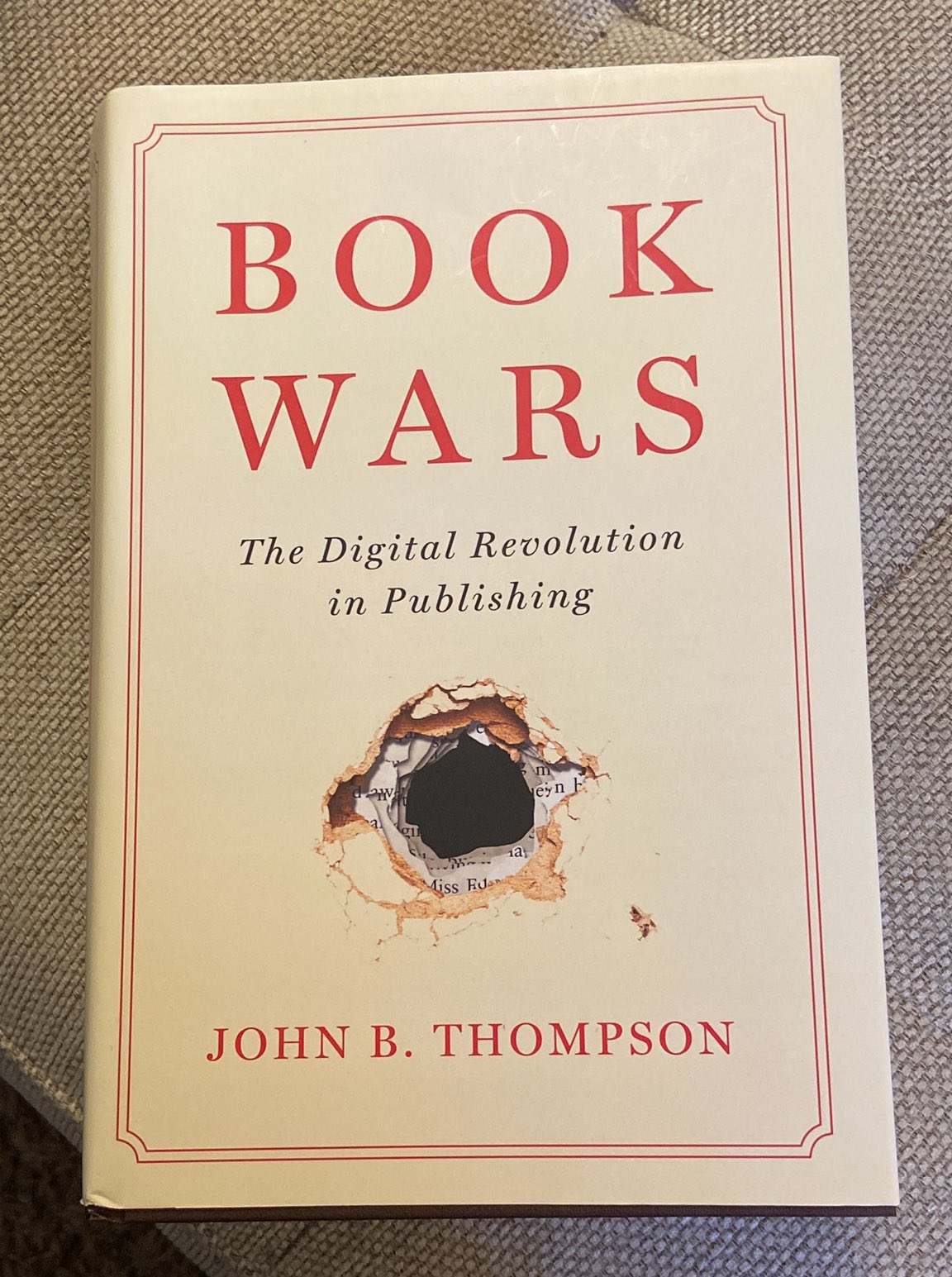 Cover Image of "Book Wars: The Digital Revolution in Publishing" by John B. Thompson.